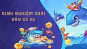 Bắn cá H5 – Săn boss khủng nhận phần thưởng cực lớn