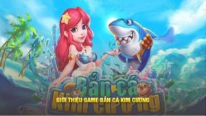 Bắn cá kim cương – Tựa game săn cá đầy hấp dẫn và thưởng lớn
