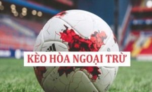Kèo hòa ngoại trừ – Chiến thuật thông minh để chiến thắng